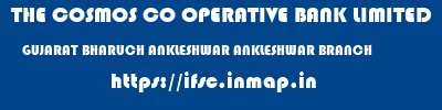 THE COSMOS CO OPERATIVE BANK LIMITED  GUJARAT BHARUCH ANKLESHWAR ANKLESHWAR BRANCH  ifsc code